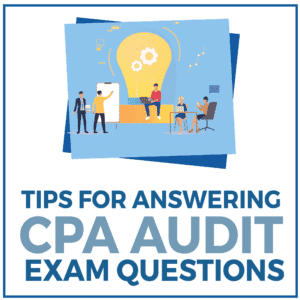 Tips for Answering CPA Audit Exam Questions