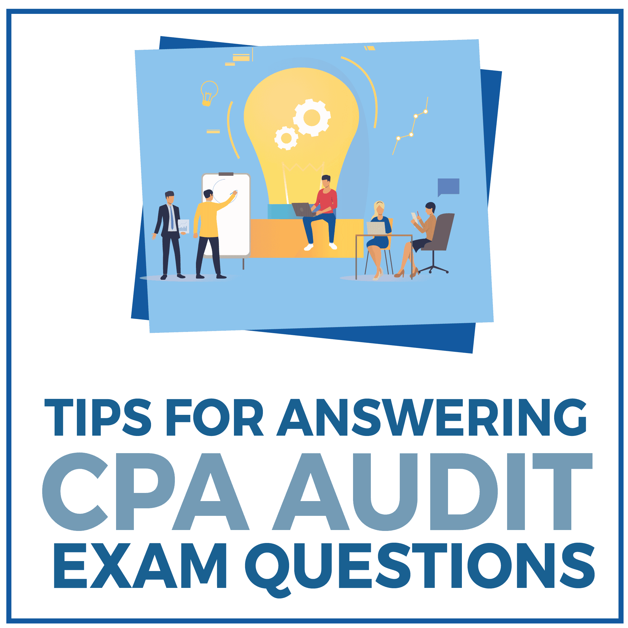 Tips for Answering CPA Audit Exam Questions