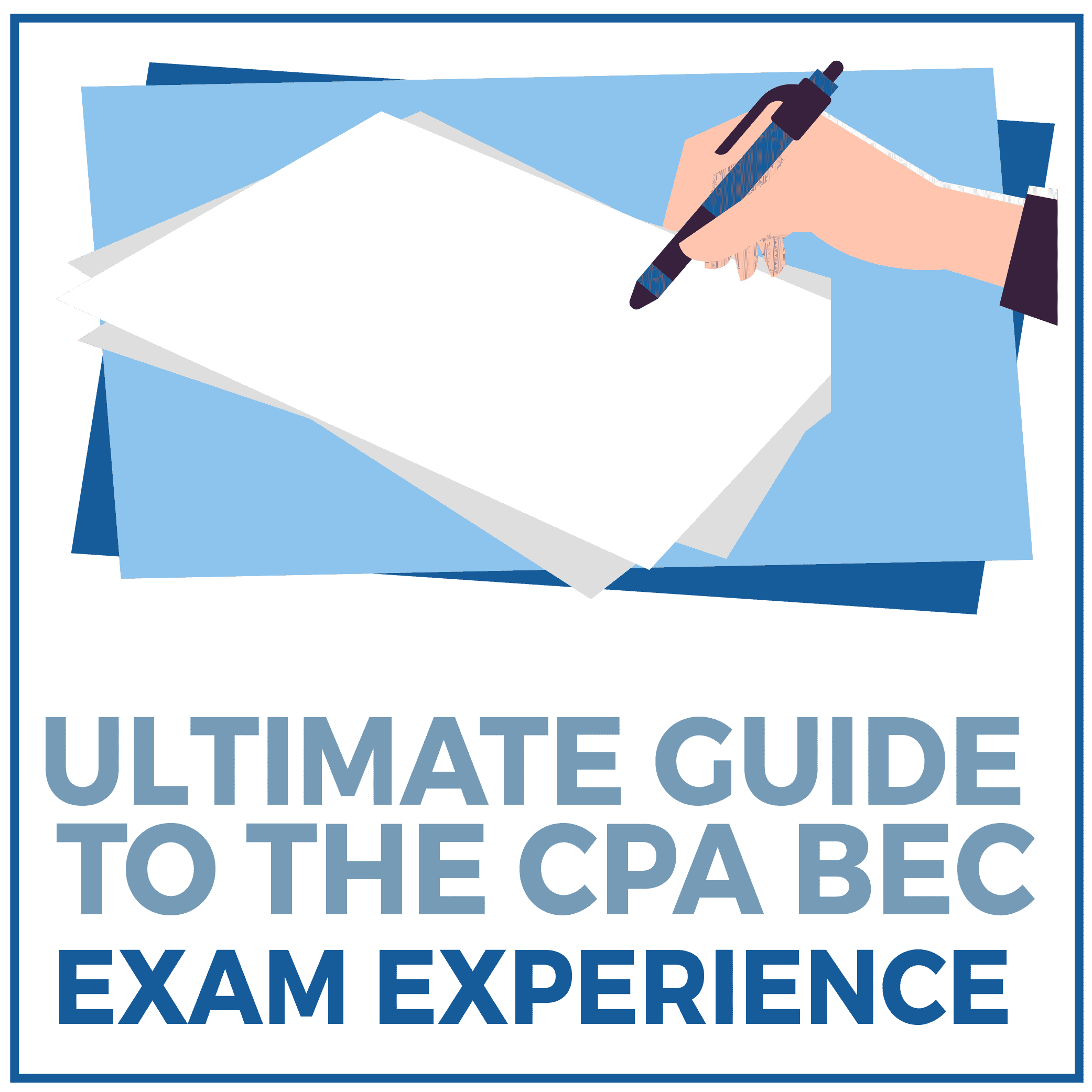 Ultimate Guide to the CPA BEC Exam Experience
