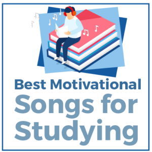 Best Motivational Songs for Studying