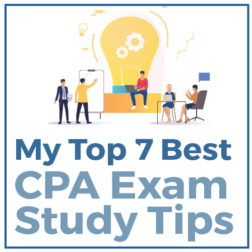 My Top 7 Best CPA Exam Study Tips Beat the CPA! 2024